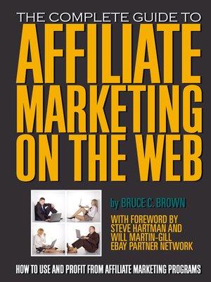 cover image of The Complete Guide to Affiliate Marketing on the Web